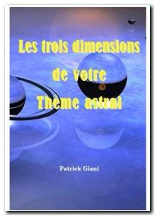 Les trois dimensions de votre Thème astral