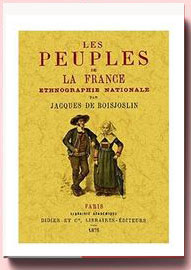 Peuples de la France. Ethnographie Nationale Jacques De Boisjoslin