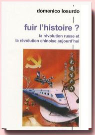 fuir l'histoire ? : La révolution russe et la révolution chinoise aujourd'hui , Domenico Losurdo