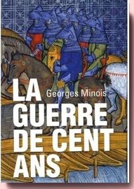 la guerre de cent ans Georges Minois