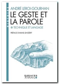 Le Geste Et La Parole tome 1