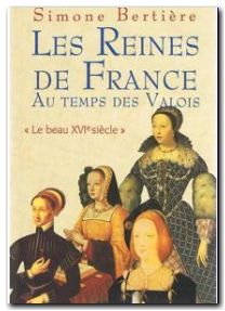 LES REINES DE FRANCE AU TEMPS DES VALOIS Tome 1