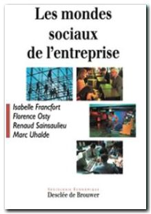 Les Mondes sociaux de l'entreprise