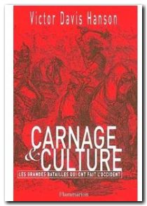 Carnage et culture - Les grandes batailles qui ont fait l'occident