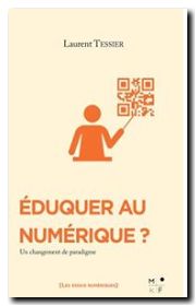 Eduquer au numérique.