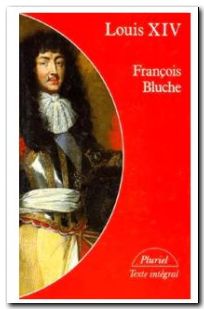 Louis XIV - François Bluche