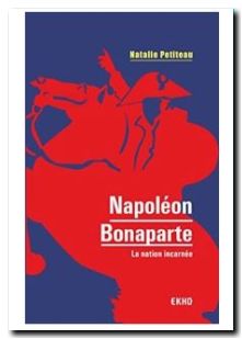 Napoléon Bonaparte - La nation incarnée