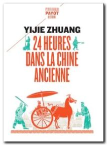 24 heures dans la Chine ancienne