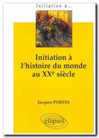 Initiation à l'histoire du monde au XXe siècle