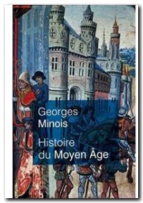 Histoire du Moyen Age. Mille ans de splendeurs et misères