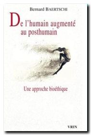 De l'humain augmenté au posthumain