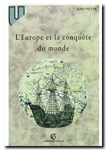 L'Europe et la conquête du monde XVIe-XVIIIe siècle