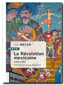 La Révolution mexicaine 1910-1940