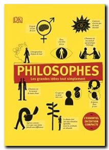 Philosophes Les grandes idées tout simplement -