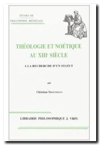 Théologie et noétique au XIIIe siècle