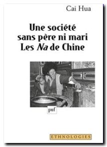 Une société sans père ni mari. Les Na de Chine