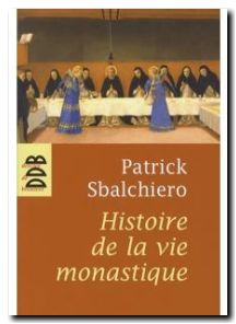 Histoire de la vie monastique