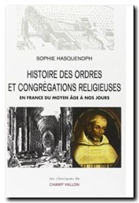 Histoire des ordres et congrégations religieuses en France