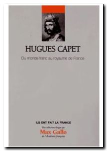 Hugues Capet, du monde franc au royaume de France