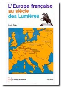 L'Europe française au siècle des lumières