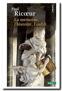 La Mémoire, l'Histoire, l'Oubli