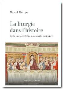 La liturgie dans l'histoire