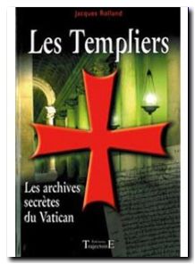 Les Templiers Les archives secrètes du Vatican