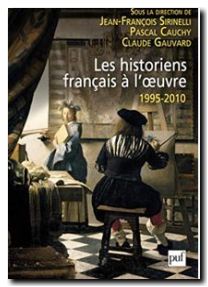 Les historiens français à l'oeuvre, 1995-2010