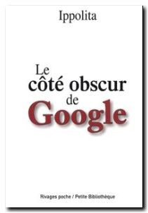 Le côté obscur de google