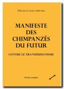 Manifeste des chimpanzés du futur contre le transhumanisme