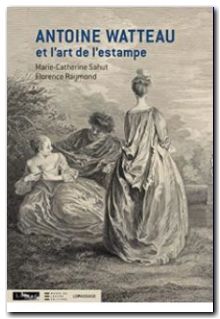 Antoine Watteau et l'art de l'Estampe