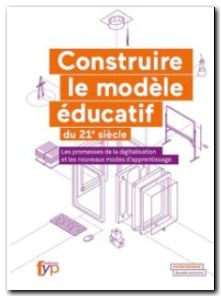 Construire le modèle éducatif du XXIe siècle