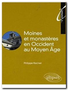 Moines et monastères en Occident au Moyen Age