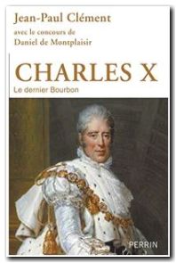 Charles X Le dernier Bourbon