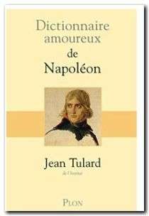 Dictionnaire amoureux de Napoléon