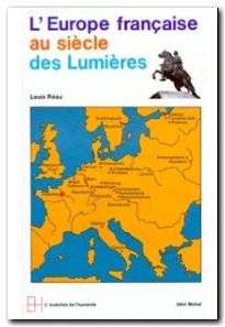 L'Europe française au siècle des lumières