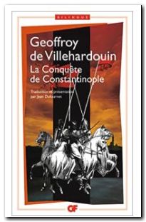 La Conquête de Constantinople Villehardouin