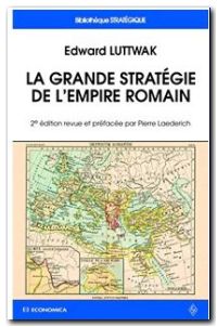 La Grande Stratégie De L'empire Romain