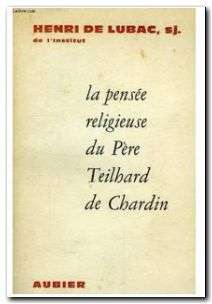 La Pensee Religieuse Du Pere Teilhard De Chardin