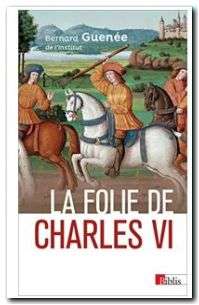 La folie de Charles VI