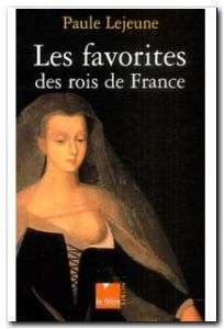 Les Favorites des Rois de France