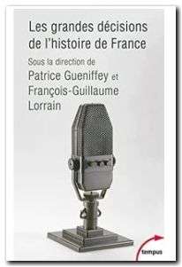 Les grandes décisions de l'histoire de France