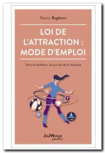 Loi de l'attraction mode d'emploi