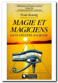 Magie et magiciens dans l'Égypte ancienne