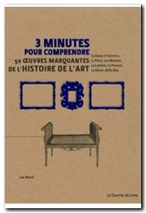 3 Minutes Pour Comprendre 50 Oeuvres Marquantes De L'Histoire De L'Art