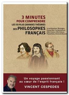 3 Minutes Pour Comprendre Les 50 Plus Grandes Théories Des Philosophes Français