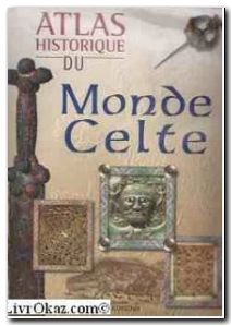 Atlas Historique Du Monde Celte