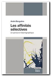 Les affinités sélectives - Un parcours historiographique