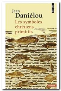 Les symboles chrétiens primitifs