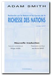 Recherche Sur La Nature Et Les Causes De La Richesse Des Nations - Livres I Et II